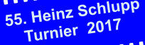 55. Heinz Schlupp       Turnier  2017