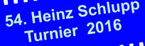54. Heinz Schlupp       Turnier  2016