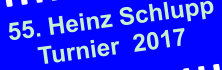55. Heinz Schlupp       Turnier  2017